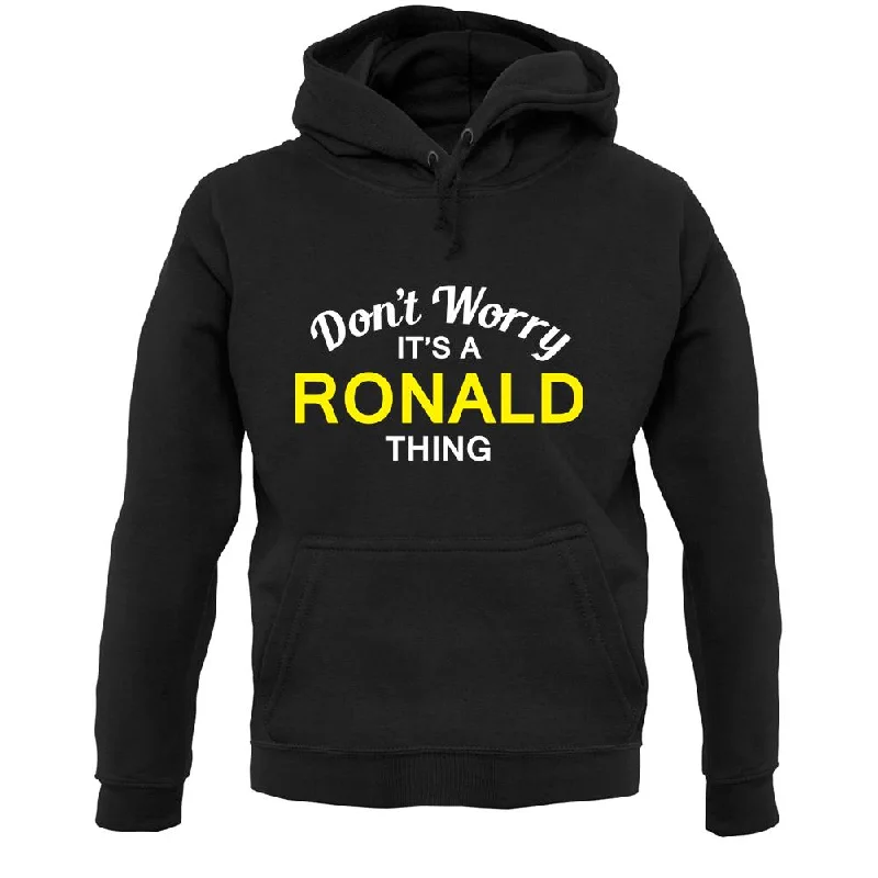 Don't Worry It's a RONALD Thing! Unisex Hoodie Hoodie with Hem Applique Textured Unique