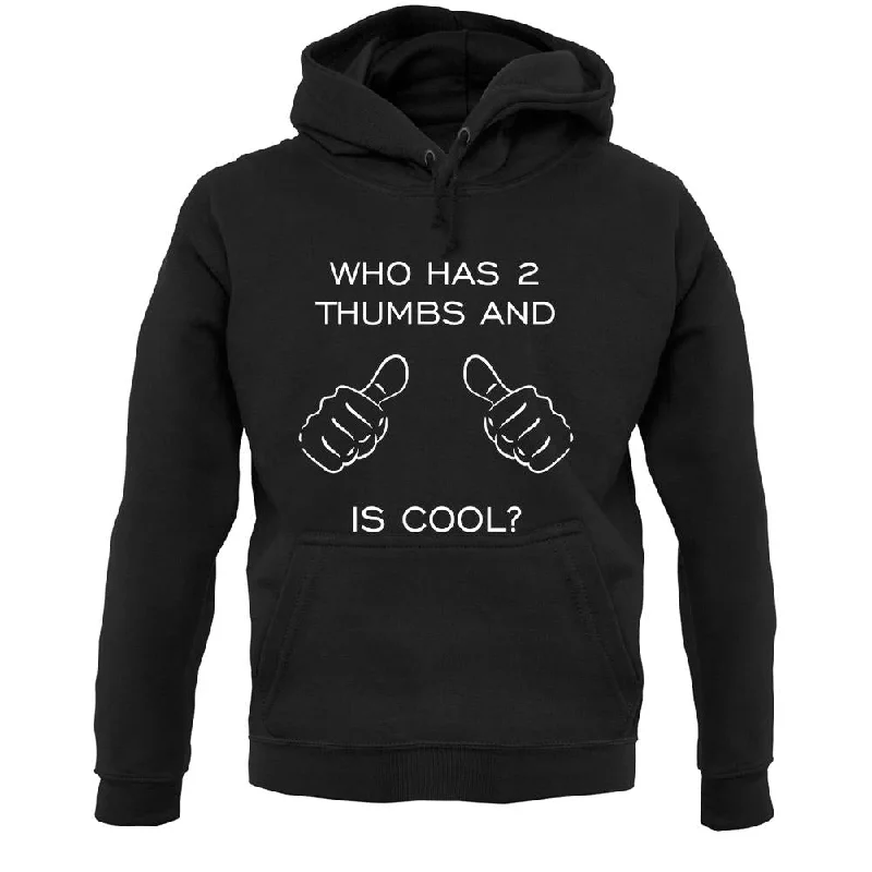 Who Has 2 Thumbs And Is Cool Unisex Hoodie Hoodie with Slim Fit Tailored Modern