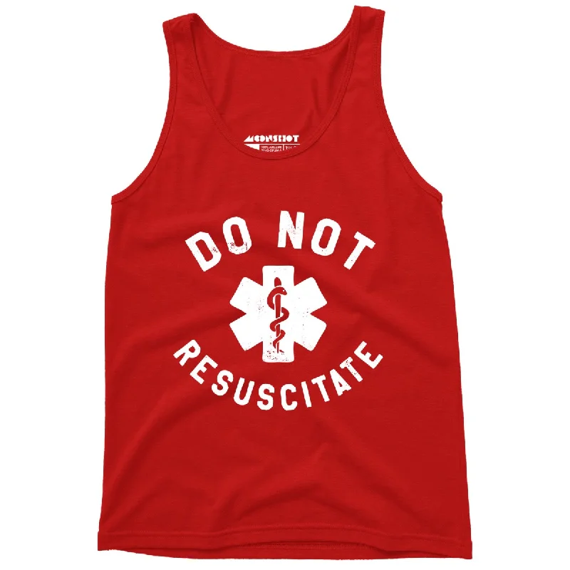 Do Not Resuscitate - Unisex Tank Top gym tank top