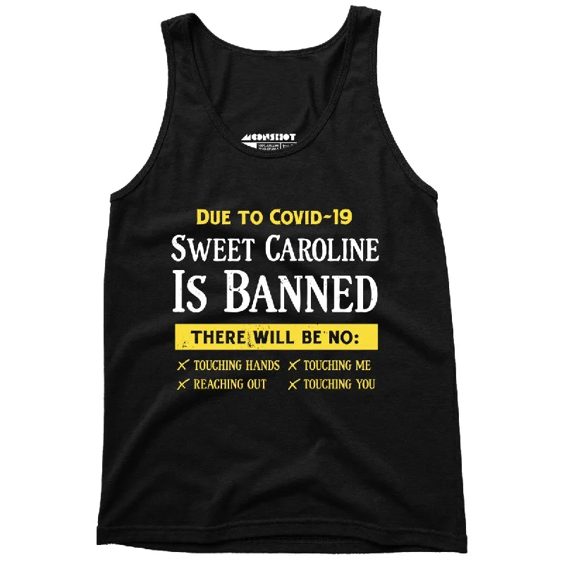 Sweet Caroline is Banned - Unisex Tank Top workout tank top