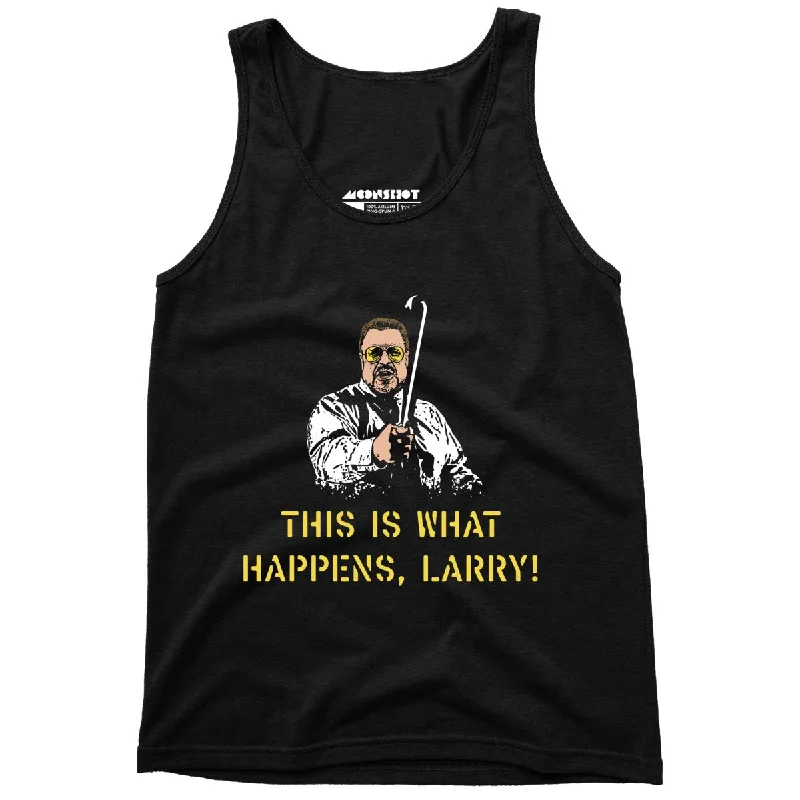 This is What Happens, Larry - Unisex Tank Top print tank top