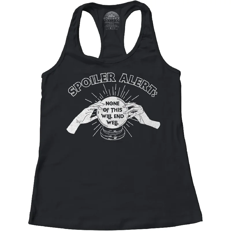Women's Spoiler Alert None of This Will End Well Racerback Tank Top peekaboo tank top